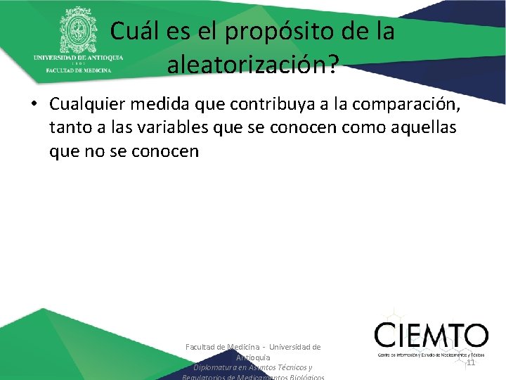 Cuál es el propósito de la aleatorización? • Cualquier medida que contribuya a la