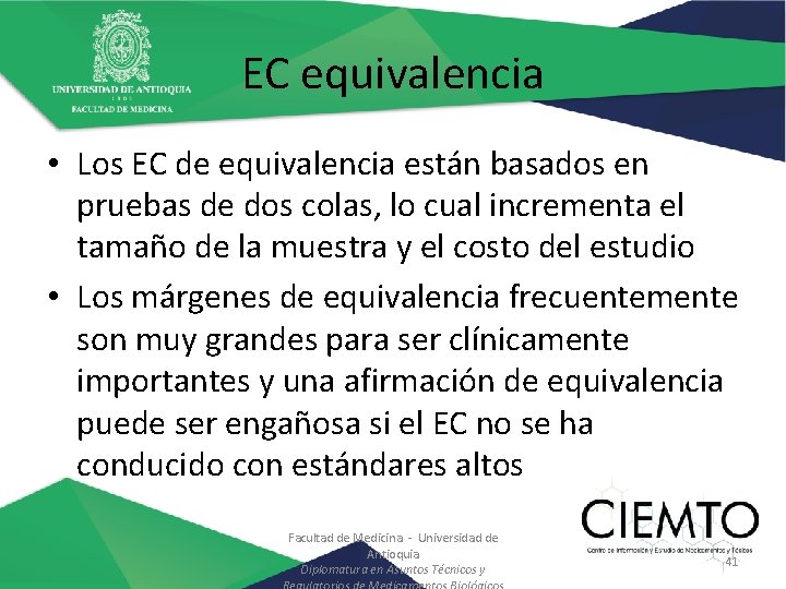 EC equivalencia • Los EC de equivalencia están basados en pruebas de dos colas,