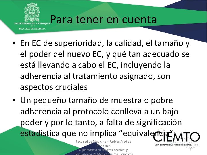 Para tener en cuenta • En EC de superioridad, la calidad, el tamaño y