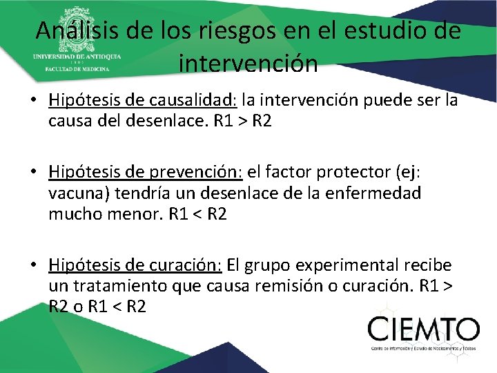 Análisis de los riesgos en el estudio de intervención • Hipótesis de causalidad: la