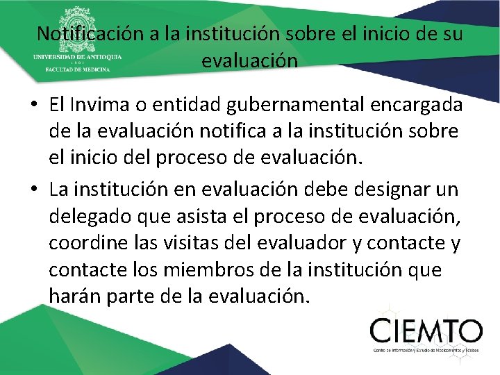 Notificación a la institución sobre el inicio de su evaluación • El Invima o