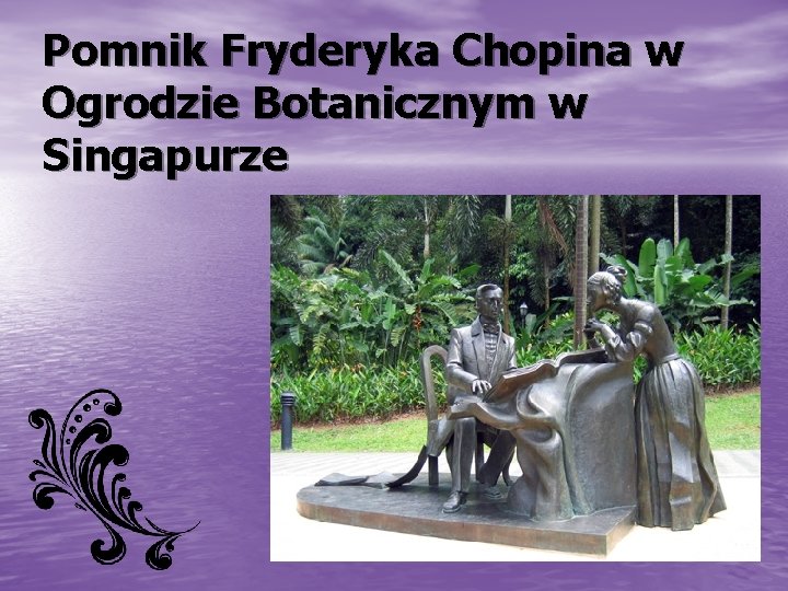 Pomnik Fryderyka Chopina w Ogrodzie Botanicznym w Singapurze 