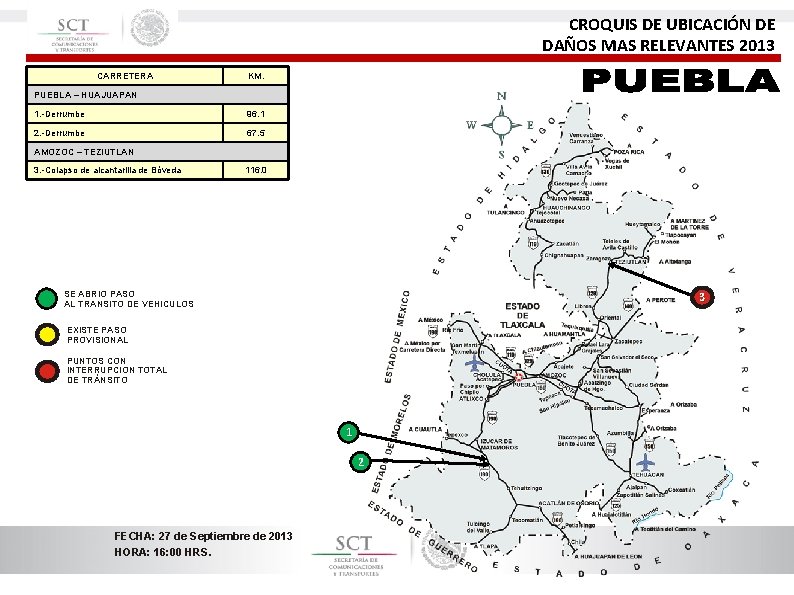 CROQUIS DE UBICACIÓN DE DAÑOS MAS RELEVANTES 2013 CARRETERA KM. PUEBLA – HUAJUAPAN 1.