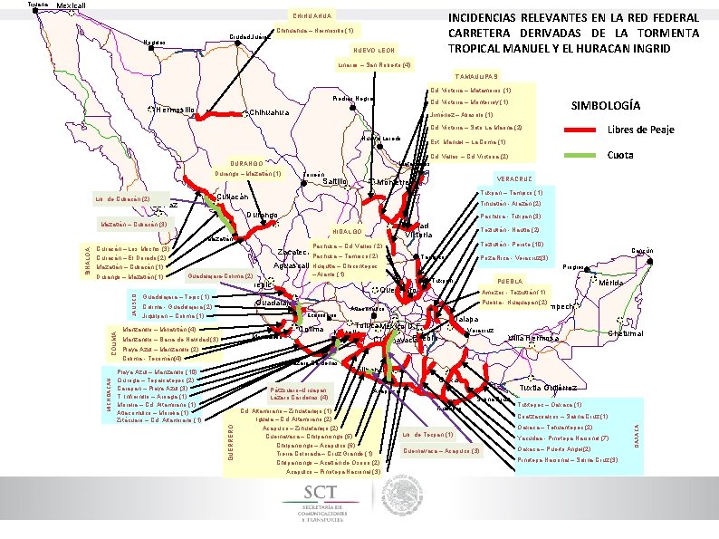 Mexicali INCIDENCIAS RELEVANTES EN LA RED FEDERAL CARRETERA DERIVADAS DE LA TORMENTA TROPICAL MANUEL