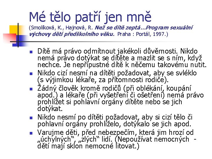 Mé tělo patří jen mně (Smolíková, K. , Hajnová, R. Než se dítě zeptá…Program