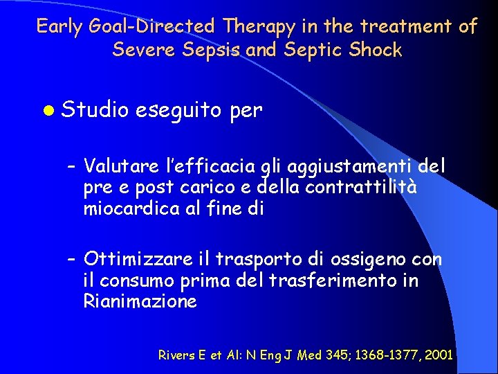 Early Goal-Directed Therapy in the treatment of Severe Sepsis and Septic Shock l Studio