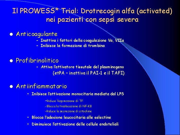 Il PROWESS* Trial: Drotrecogin alfa (activated) nei pazienti con sepsi severa l Anticoagulante –