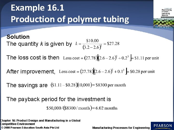 Example 16. 1 Production of polymer tubing Solution The quantity k is given by