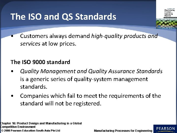 The ISO and QS Standards • Customers always demand high-quality products and services at