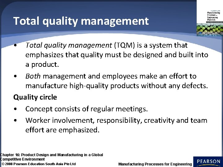 Total quality management • Total quality management (TQM) is a system that emphasizes that