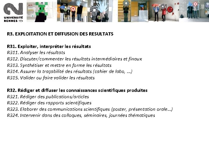 R 3. EXPLOITATION ET DIFFUSION DES RESULTATS R 31. Exploiter, interpréter les résultats R R 3. EXPLOITATION ET DIFFUSION DES RESULTATS R 31. Exploiter, interpréter les résultats R