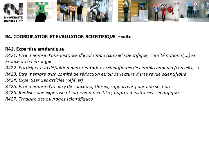 R 4. COORDINATION ET EVALUATION SCIENTIFIQUE - suite R 42. Expertise académique R 421.