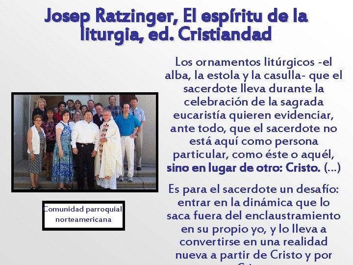 Josep Ratzinger, El espíritu de la liturgia, ed. Cristiandad Los ornamentos litúrgicos -el alba,