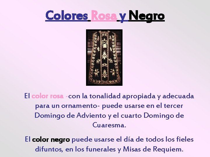 Colores Rosa y Negro El color rosa -con la tonalidad apropiada y adecuada para