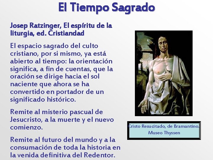El Tiempo Sagrado Josep Ratzinger, El espíritu de la liturgia, ed. Cristiandad El espacio