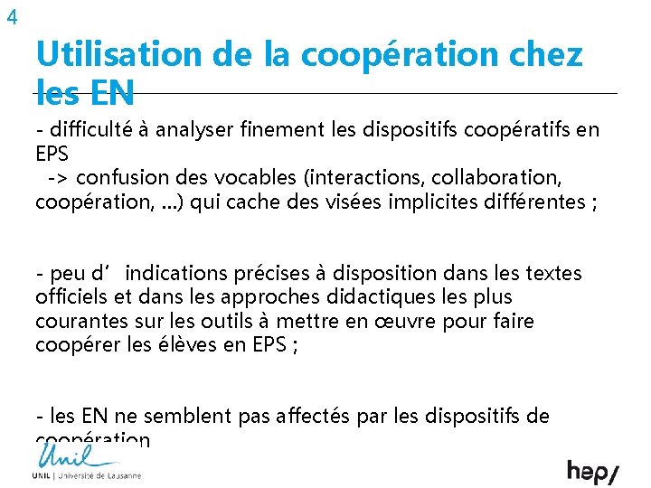 4 Utilisation de la coopération chez les EN - difficulté à analyser finement les