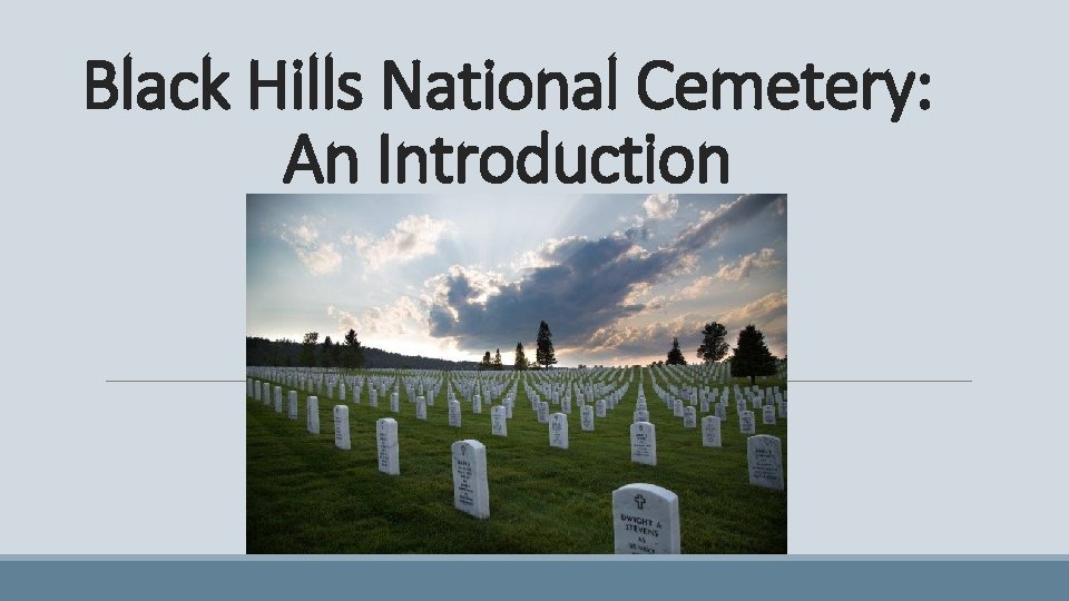 Black Hills National Cemetery: An Introduction 