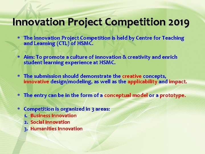 Innovation Project Competition 2019 The Innovation Project Competition is held by Centre for Teaching