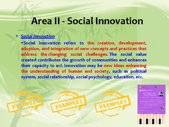 Area II - Social Innovation refers to the creation, development, adoption, and integration of