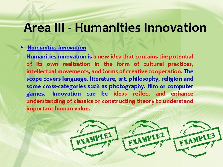 Area III - Humanities Innovation Humanities innovation is a new idea that contains the