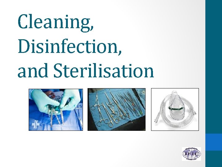 Cleaning, Disinfection, and Sterilisation 