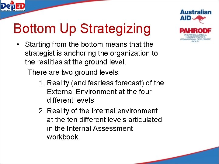 Bottom Up Strategizing • Starting from the bottom means that the strategist is anchoring Bottom Up Strategizing • Starting from the bottom means that the strategist is anchoring