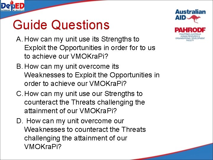 Guide Questions A. How can my unit use its Strengths to Exploit the Opportunities Guide Questions A. How can my unit use its Strengths to Exploit the Opportunities