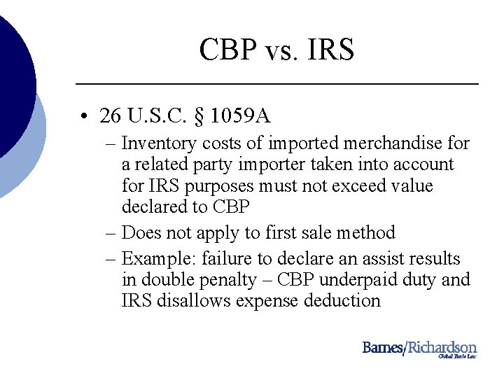 CBP vs. IRS • 26 U. S. C. § 1059 A – Inventory costs