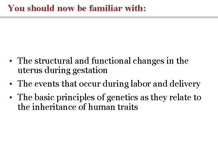 You should now be familiar with: • The structural and functional changes in the You should now be familiar with: • The structural and functional changes in the