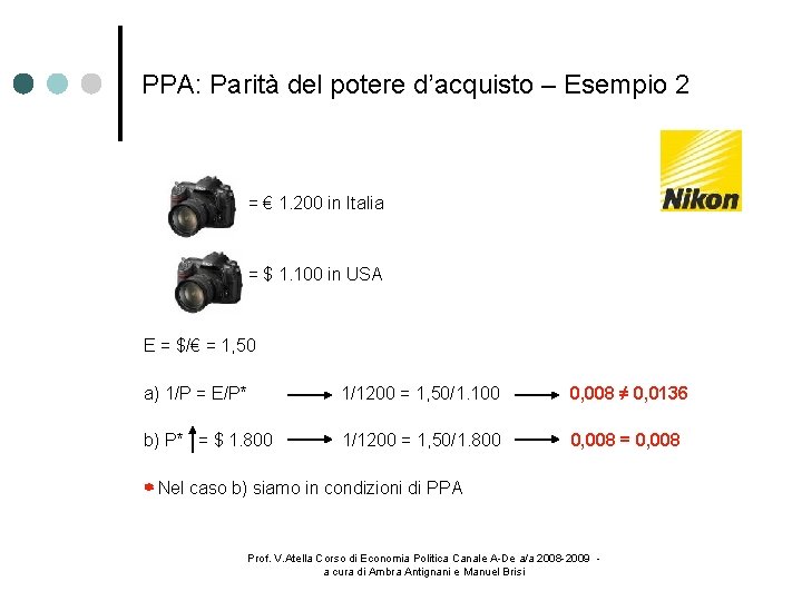 PPA: Parità del potere d’acquisto – Esempio 2 = € 1. 200 in Italia