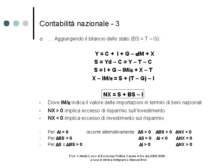 Contabilità nazionale - 3 … Aggiungendo il bilancio dello stato (BS = T –