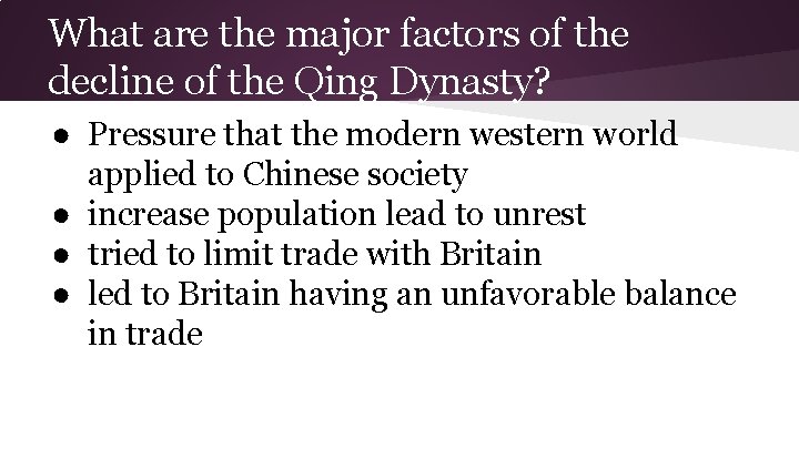 What are the major factors of the decline of the Qing Dynasty? ● Pressure