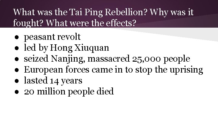 What was the Tai Ping Rebellion? Why was it fought? What were the effects?