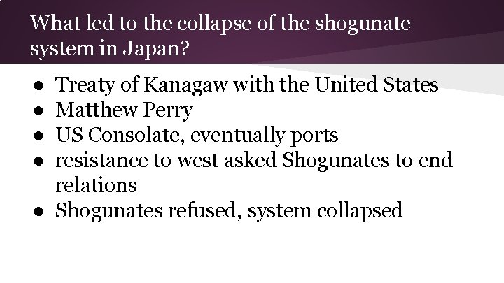 What led to the collapse of the shogunate system in Japan? ● ● Treaty