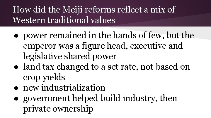 How did the Meiji reforms reflect a mix of Western traditional values ● power