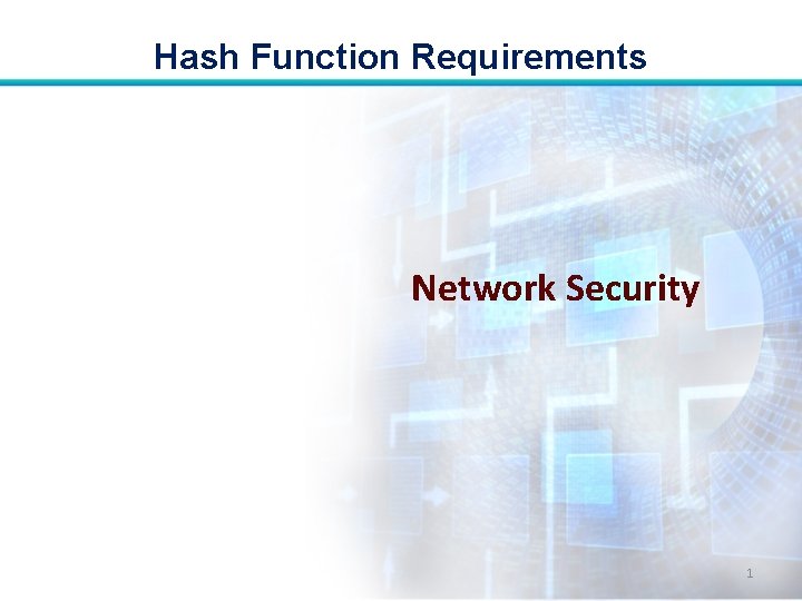Hash Function Requirements Network Security 1 