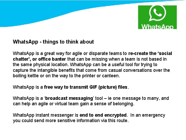 Whats. App - things to think about Whats. App is a great way for