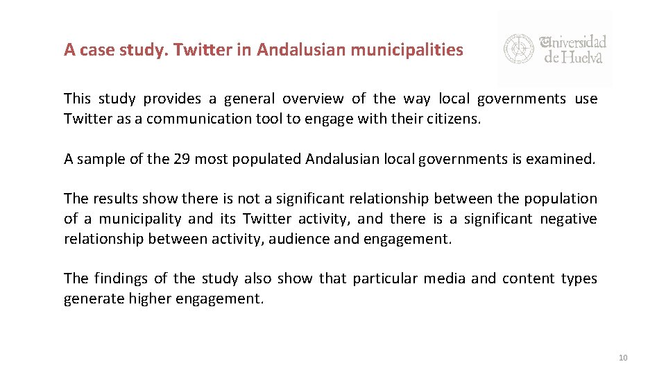 A case study. Twitter in Andalusian municipalities This study provides a general overview of