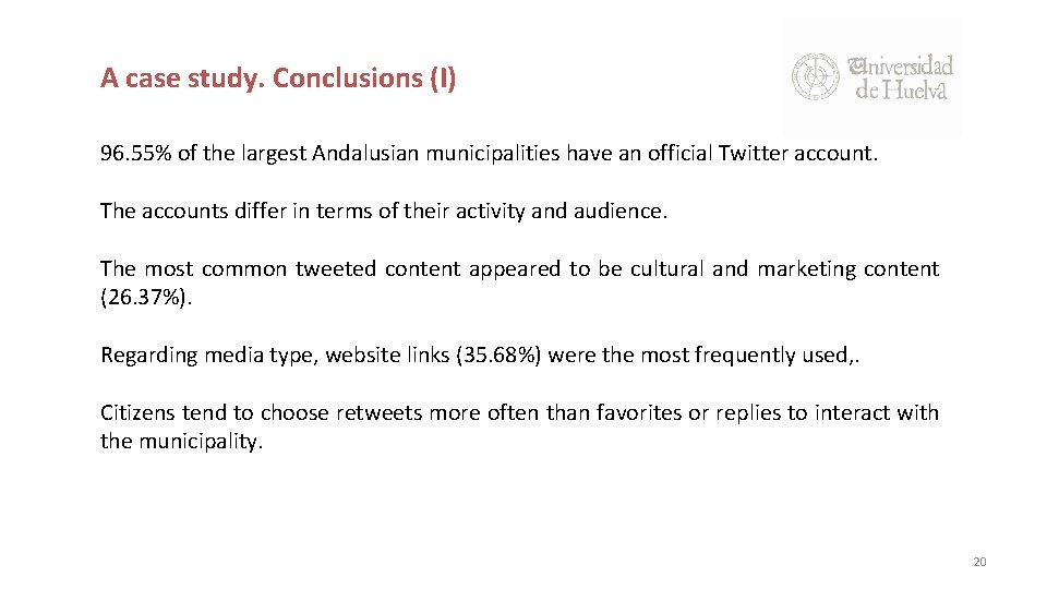 A case study. Conclusions (I) 96. 55% of the largest Andalusian municipalities have an