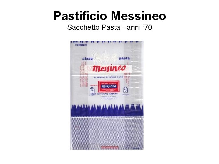 Pastificio Messineo Sacchetto Pasta - anni ‘ 70 