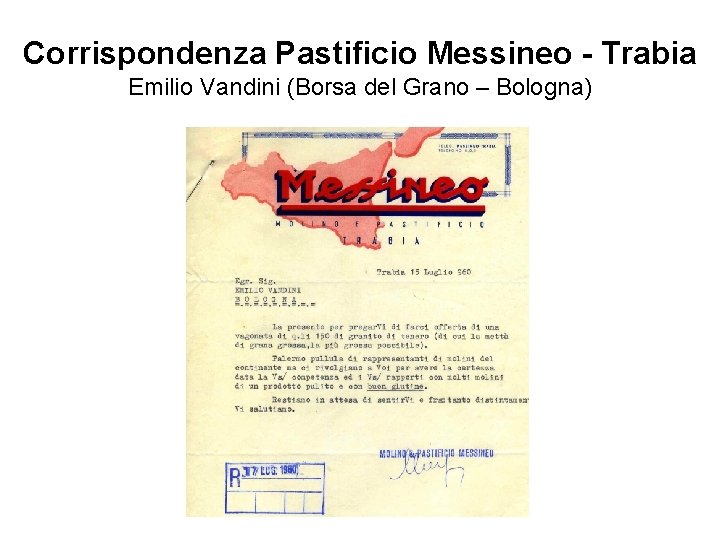 Corrispondenza Pastificio Messineo - Trabia Emilio Vandini (Borsa del Grano – Bologna) 