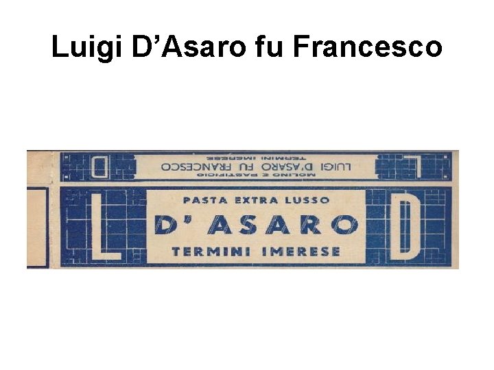 Luigi D’Asaro fu Francesco 