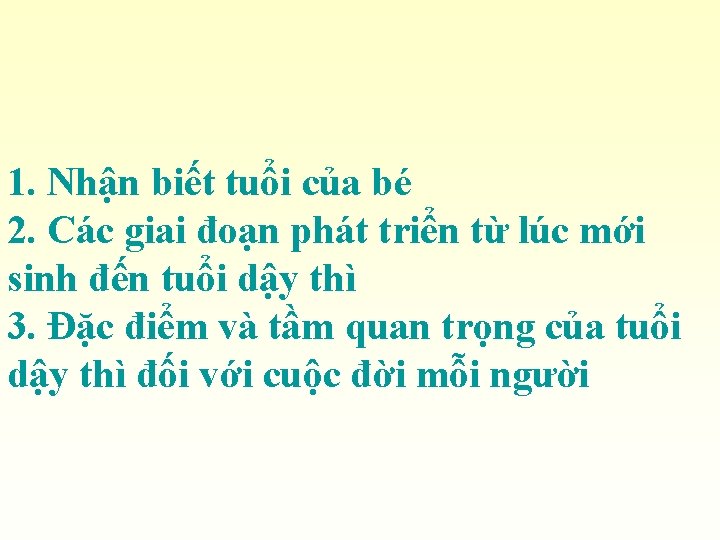 1. Nhận biết tuổi của bé 2. Các giai đoạn phát triển từ lúc