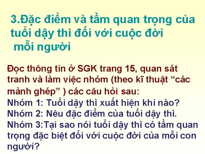 3. Đặc điểm và tầm quan trọng của tuổi dậy thì đối với cuộc