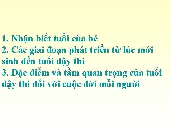 1. Nhận biết tuổi của bé 2. Các giai đoạn phát triển từ lúc