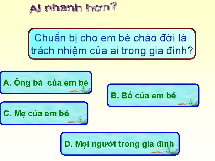 Chuẩn bị cho em bé chào đời là trách nhiệm của ai trong gia