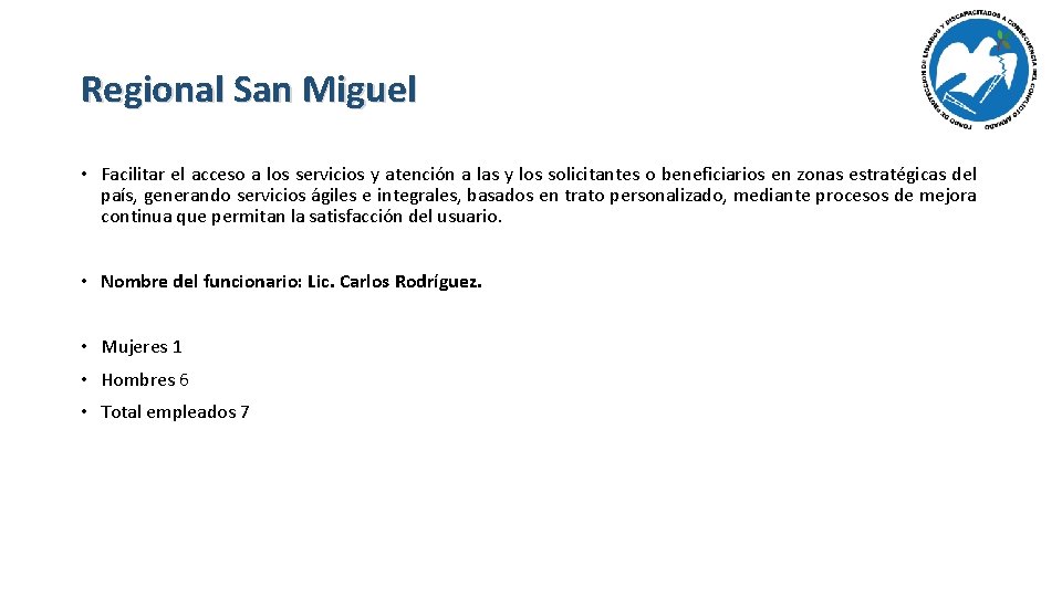 Regional San Miguel • Facilitar el acceso a los servicios y atención a las