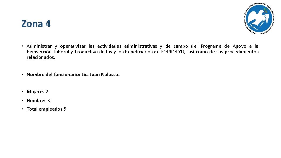 Zona 4 • Administrar y operativizar las actividades administrativas y de campo del Programa