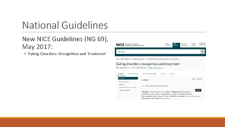 National Guidelines New NICE Guidelines (NG 69), May 2017: • ‘Eating Disorders: Recognition and National Guidelines New NICE Guidelines (NG 69), May 2017: • ‘Eating Disorders: Recognition and