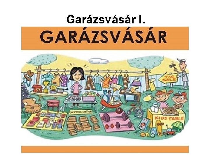 Garázsvásár I. 